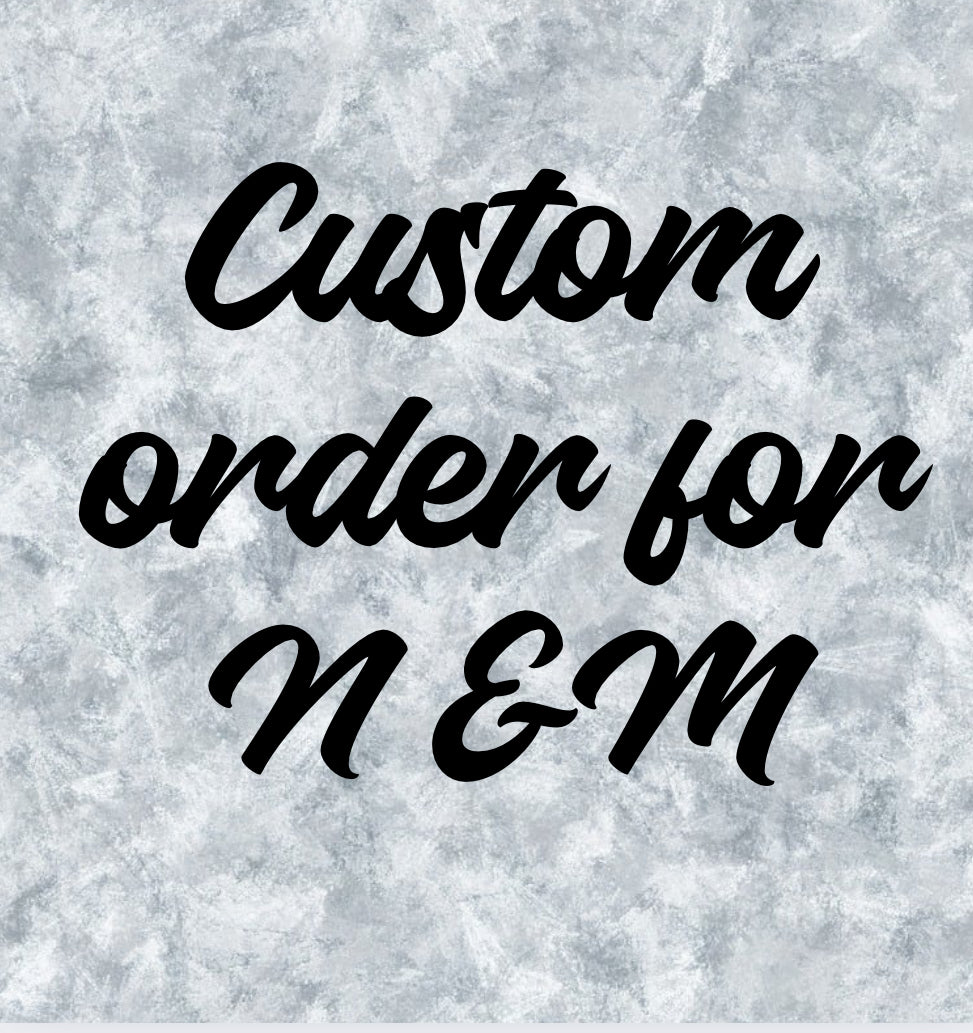 Custom order for N &M