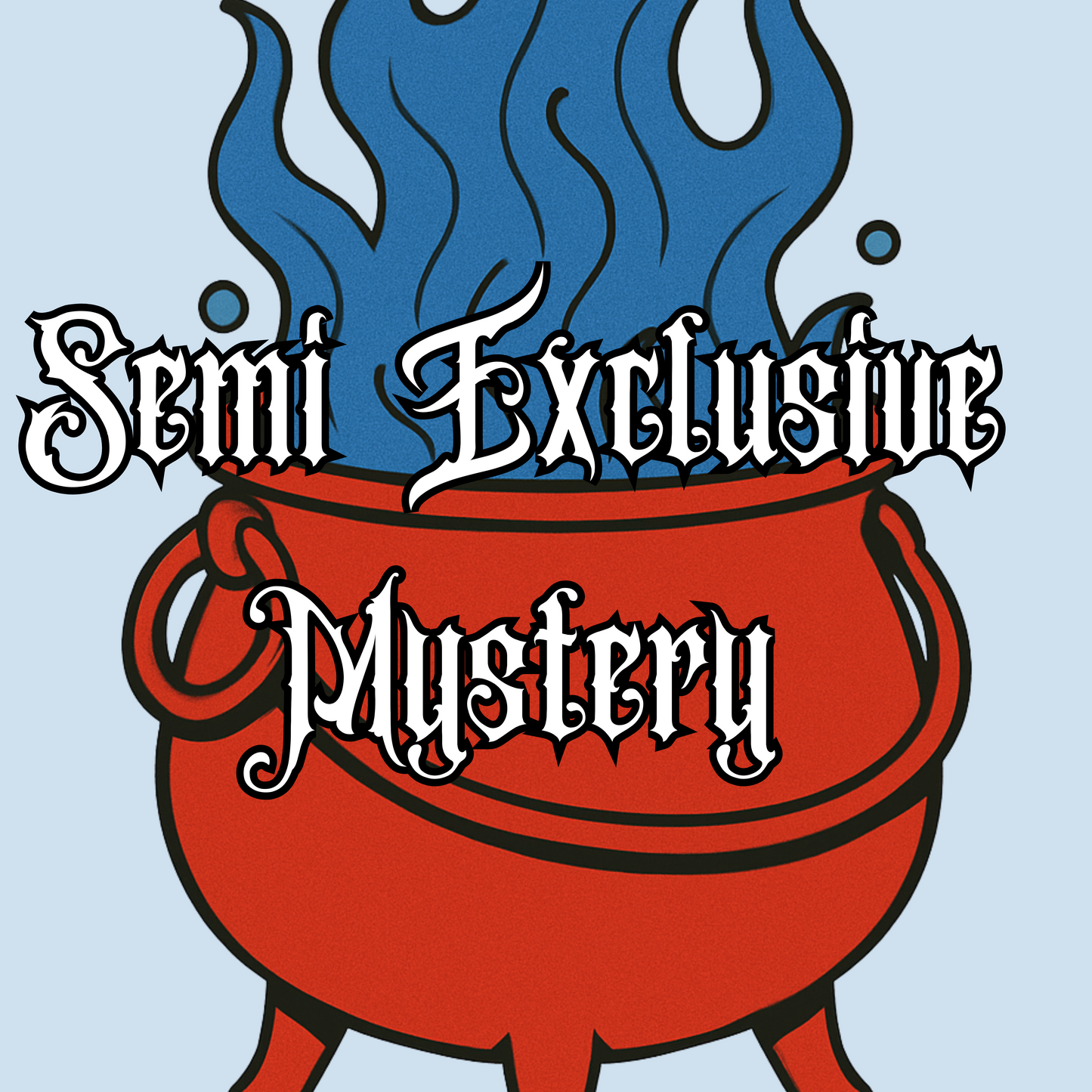 Semi Exclusive Mystery