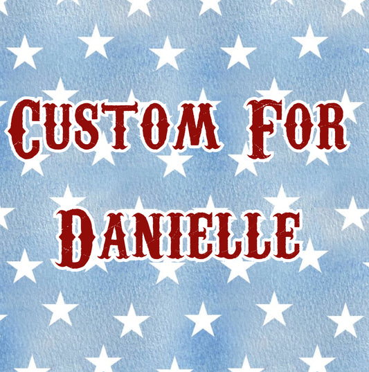 Custom Order Danielle
