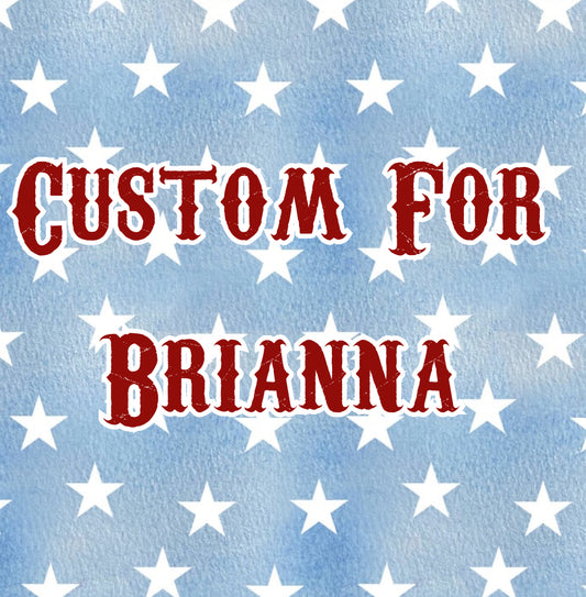 Custom Order Brianna