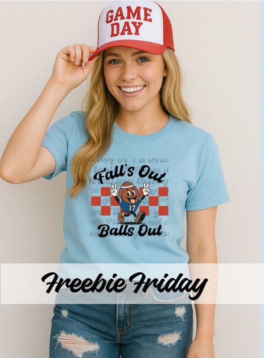 Freebie Friday Falls Out Balls Out