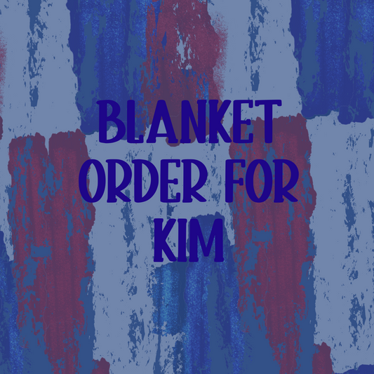 Blanket order for Kim