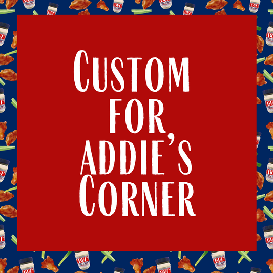 Custom order Addie’s Corner