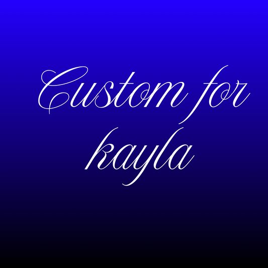 Custom Order Kayla